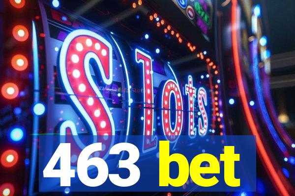 463 bet